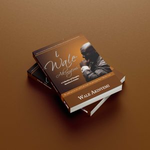 I wale, a memoir by Wale Akinyemi