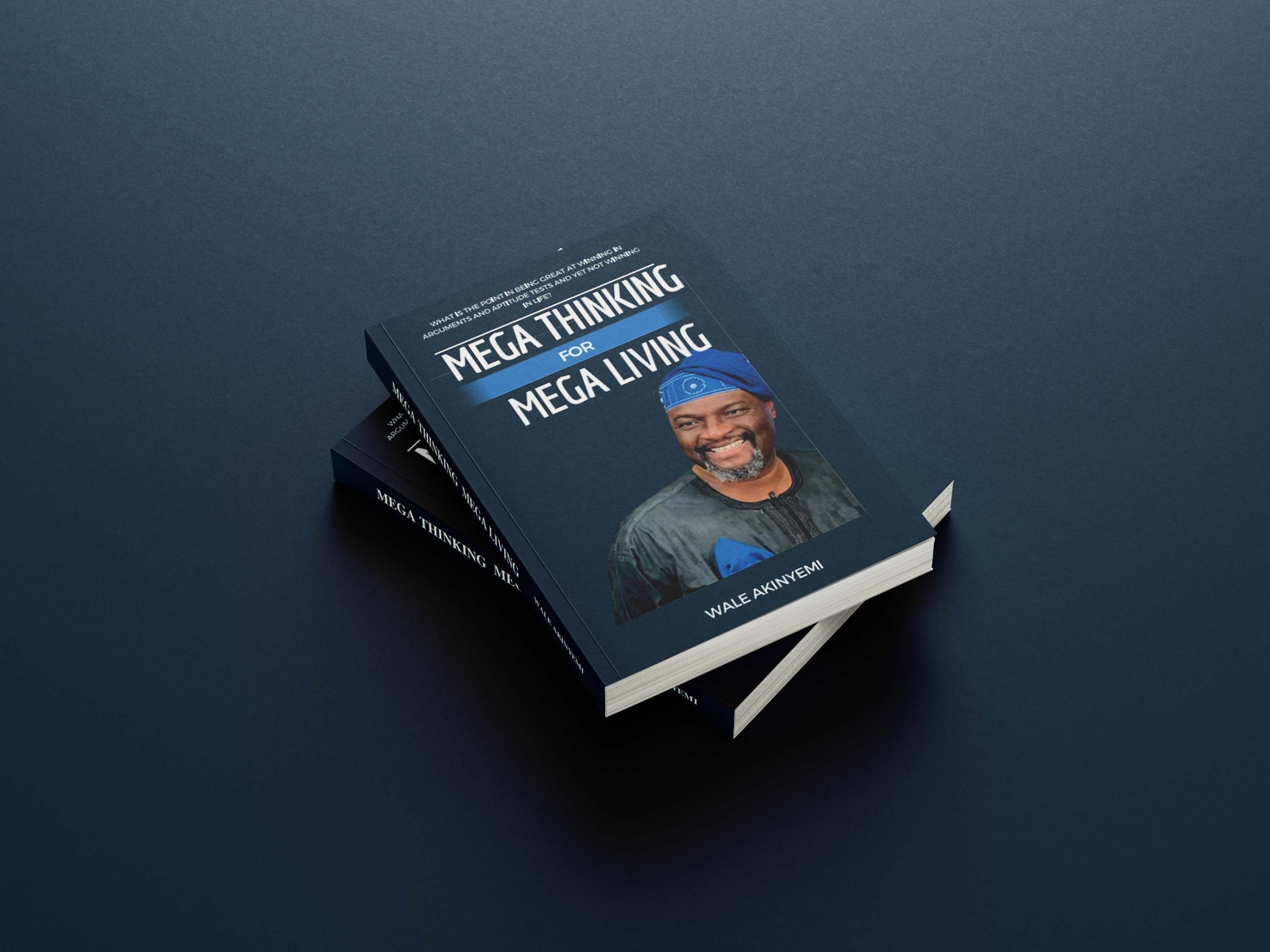Mega Thinking By Wale Akinyemi